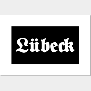 Lübeck written with gothic font Posters and Art